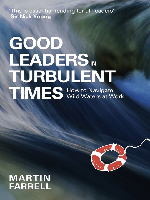 Title details for Good Leaders in Turbulent Times by Martin Farrell - Available